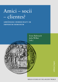 Amici-socii-clientes?, Ernst Baltrusch, Julia Wilker (eds.), Cover | Edition Topoi | CC-BY NC 3.0